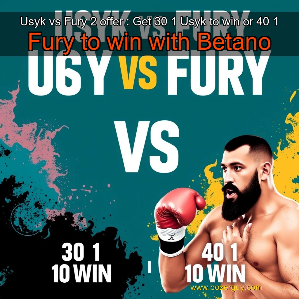 You are currently viewing Usyk vs Fury 2 offer : Get 30  1 Usyk to win or 40  1 Fury to win with Betano