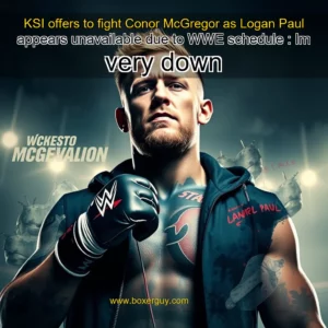 Read more about the article KSI offers to fight Conor McGregor as Logan Paul appears unavailable due to WWE schedule : Im very down