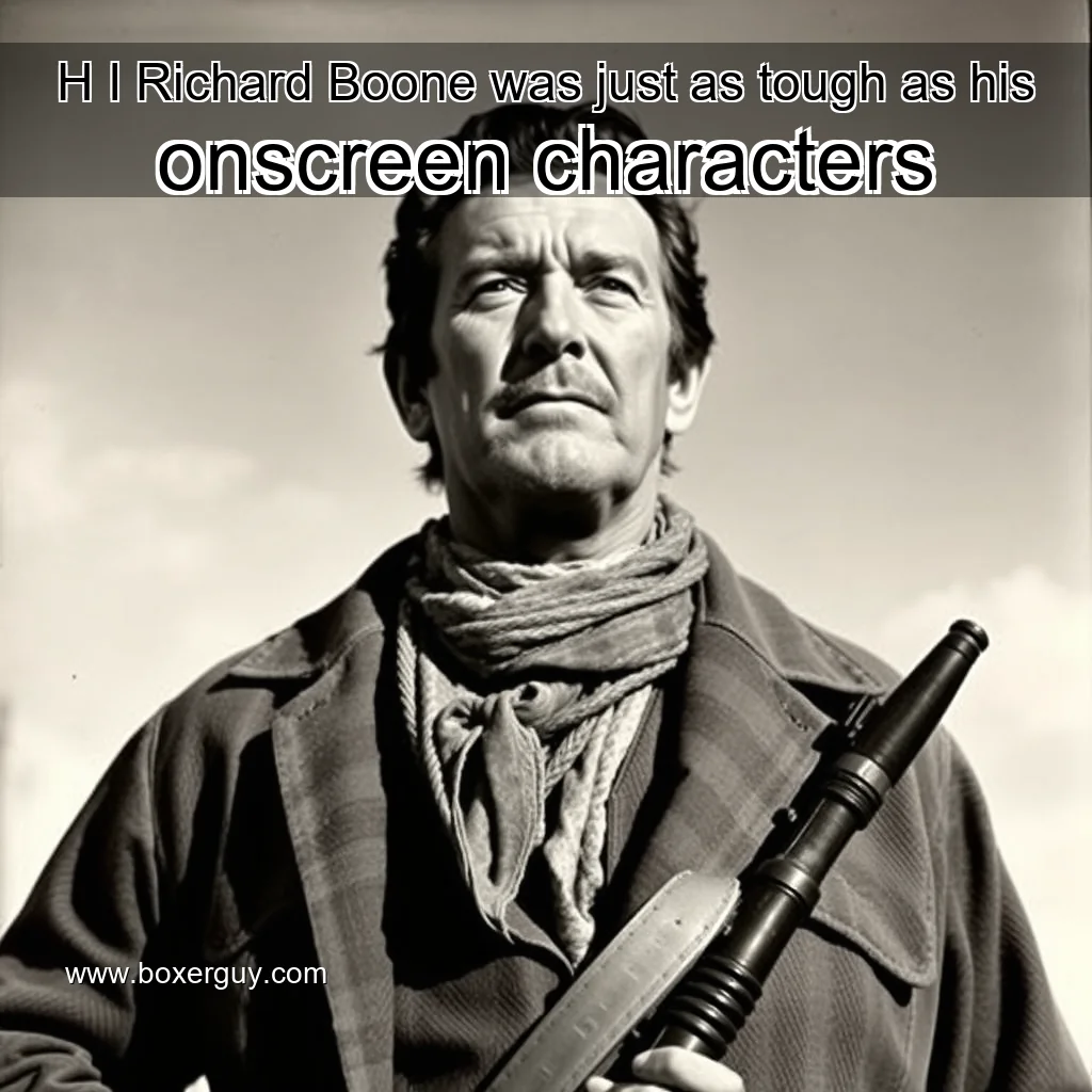 You are currently viewing H  I  Richard Boone was just as tough as his onscreen characters