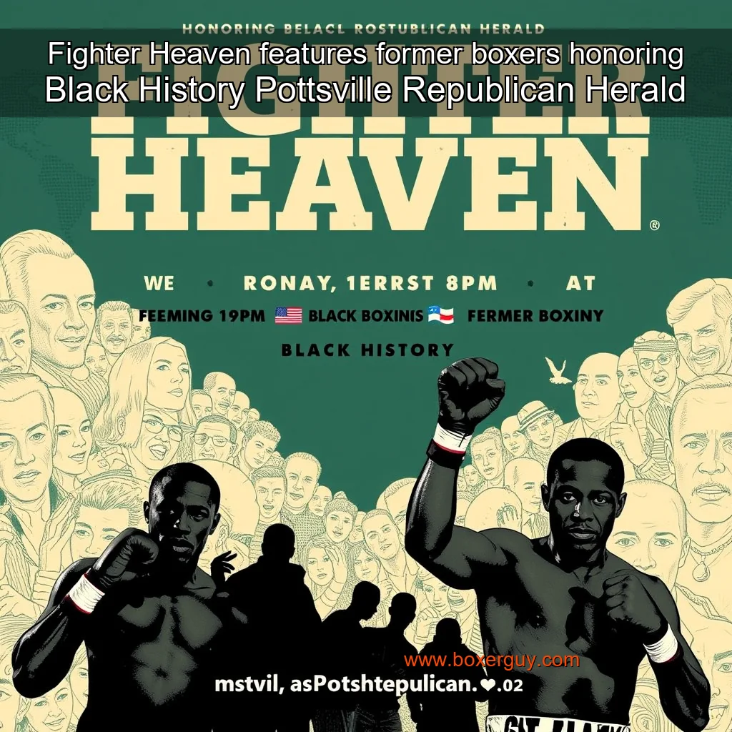 You are currently viewing Fighter Heaven features former boxers honoring Black History  Pottsville Republican Herald