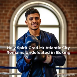 Read more about the article Holy Spirit Grad Mr  Atlantic City Remains Undefeated in Boxing