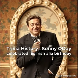 Artistic representation for Trivia History : Sonny ODay celebrated his Irish alia birthday