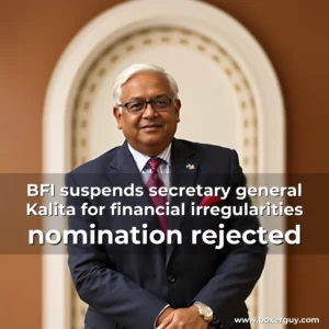 Read more about the article BFI suspends secretary general Kalita for financial irregularities  nomination rejected