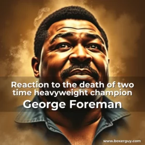 Read more about the article Reaction to the death of two  time heavyweight champion George Foreman