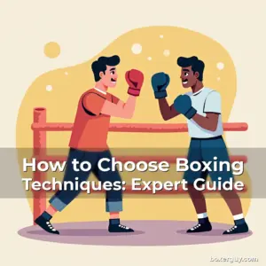 Read more about the article How to Choose Boxing Techniques: Expert Guide