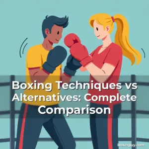 Read more about the article Boxing Techniques vs Alternatives: Complete Comparison